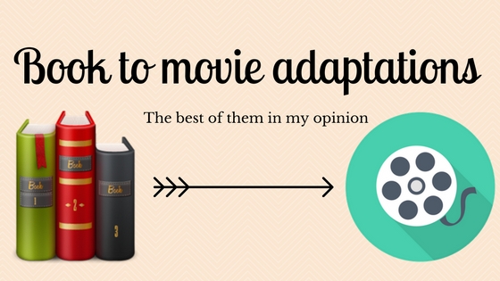 Book to movie adaptations